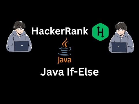 HackerRank | Java If-Else | Step By Step Solution
