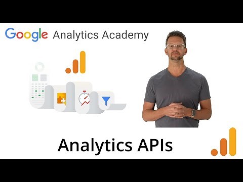 4.5 Learn About the Google Analytics APIs - [New GA4] Analytics Academy on Skillshop
