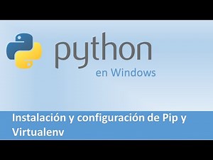 Instalar Python, Pip y Virtualenv en Windows 10