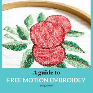Free Motion Sewing Machine Embroidery - All You Need To Get Started - SewGuide