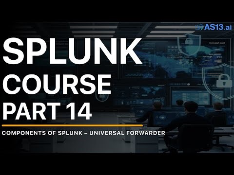 Components of Splunk – Universal Forwarder | Splunk course Part 14