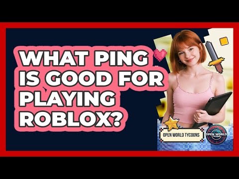 What Ping Is Good For Playing Roblox?