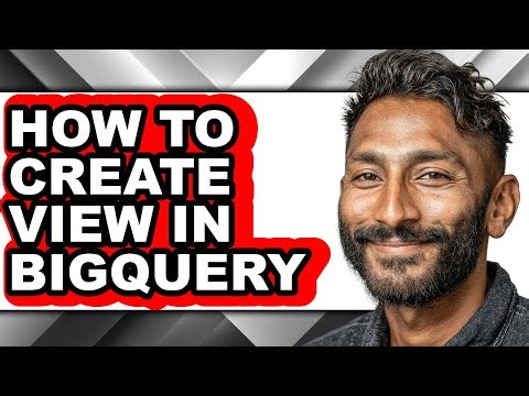 How to Create View in Bigquery - Easy Guide