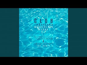 Club Tropicana (Wonderland Redux - Remix)