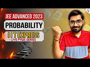 IIT EXPRESS | JEE ADVANCED PYQs Probability | Nishant Vora #iitjee #iit #jee #jee2023