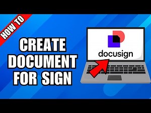 How To Create A DocuSign Document For Signature