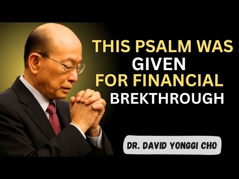 Pray This Psalm to Unlock a Divine Financial Breakthrough
