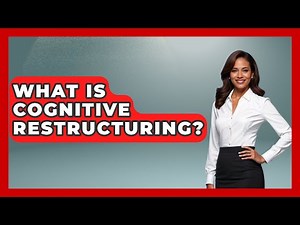What Is Cognitive Restructuring? | CBT Toolkit