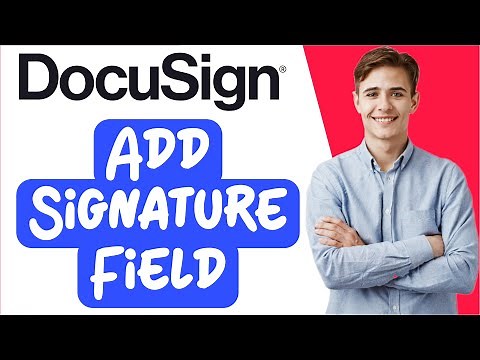 How to Add Signature Field in DocuSign