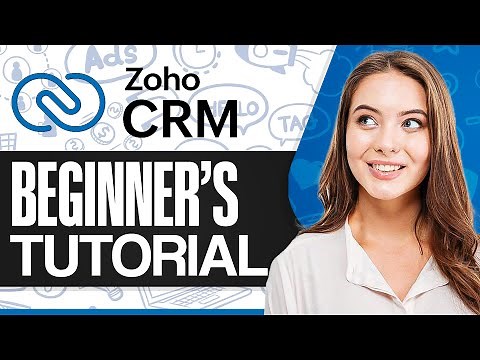 Complete Zoho CRM Tutorial For Beginners: How To Use Zoho CRM