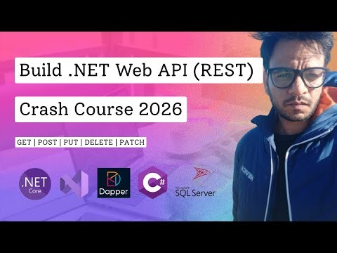 .NET Web API Complete Crash Course 2026 | Build REST APIs from Scratch using C# and Dapper