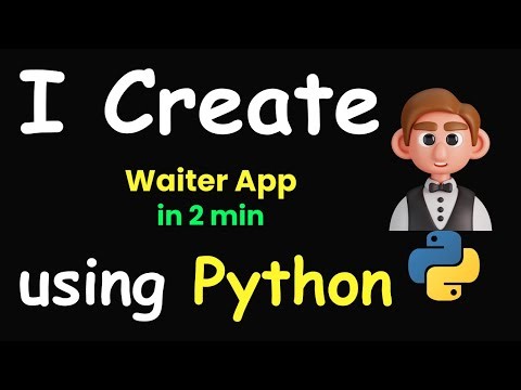 I CREATE WAITER APP IN 2 MIN USING PYTHON