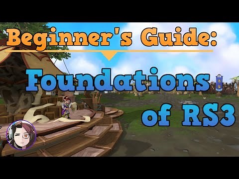 The Basics and Foundations of Runescape 3 [Beginner's Guide for New Players 2021]