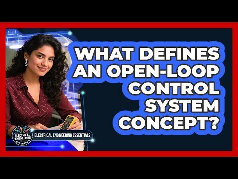 What Defines an Open-Loop Control System Concept?