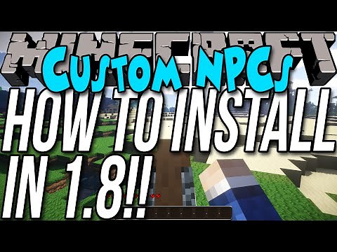 How To Install Custom NPCs In Minecraft 1.8