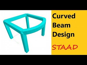 Curved Beam Modelling and Design in STAAD Pro Connect Edition