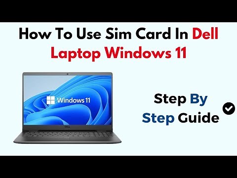 How To Use Sim Card In Dell Laptop Windows 11