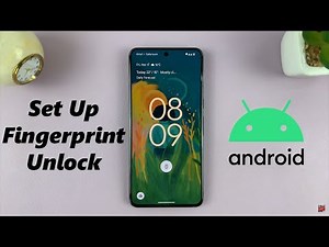 How To Set Up Fingerprint Unlock On Android