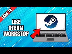 How to use Steam Workshop