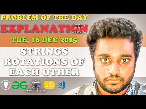 Strings Rotations of Each Other solved in JS | Explanation | GfG | POTD | Streak 381 | Tue,16Dec2025