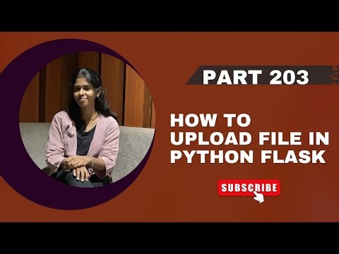 Part 203 – How to Upload File in Python Flask | Flask Tutorial Series