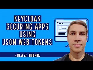 Keycloak: Securing Apps using JSON Web Tokens