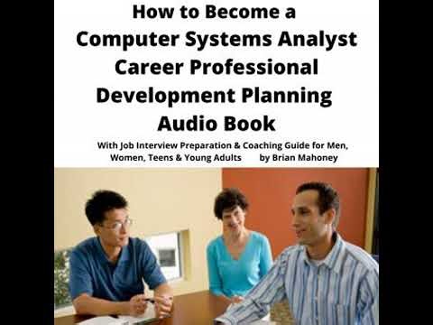 How to Become a Computer Systems Analyst Career Professional Development Planning Audio Book: With