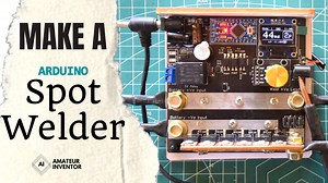 DIY Arduino Based Battery Spot Welder (OPEN SOURCE)