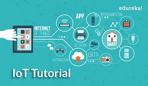 Introduction to Internet of Things | IoT Tutorial for Beginners | Edureka