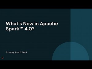 What’s New in Apache Spark™ 4.0?