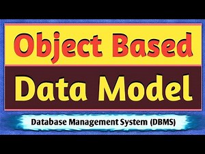 Object-based Data Model | Object Oriented Data Model | Data Models | Database Management System
