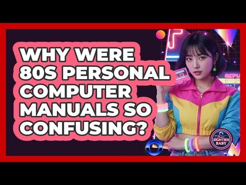 Why Were 80s Personal Computer Manuals So Confusing? - I'm an 80s Baby