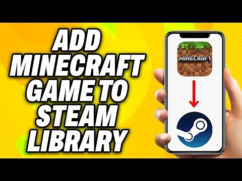 How To Add Minecraft Game To Steam Library (2025) - Quick Fix