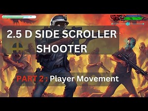 [#2] 2.5D Side Scroller Shooter in Unity-Player Movement