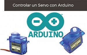 Control de servo con Arduino - Automatización para Todos