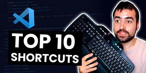 Top 10 VS Code Keyboard Shortcuts ⌨