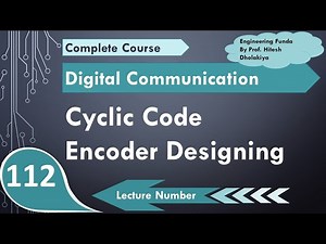 Cyclic Encoder Designing with Example in Digital Communication Video Lecture | Crash Course for GATE Instrumentation Engineering
