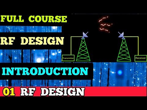Introduction to Radio Frequency Design (RF Design)