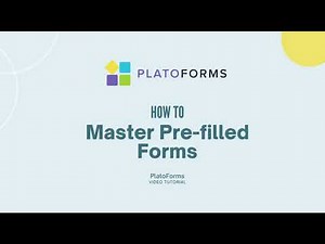 Unleash the Power of Pre-filled Forms | PlatoForms Video Tutorials