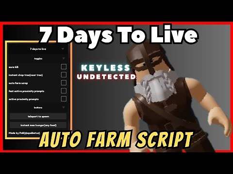 7 Days To Live Script Pastebin (2025) | Auto Farm, Auto Chop Tree, TP To Spawn
