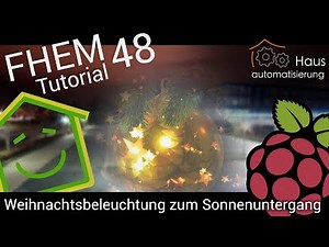 FHEM-Tutorial Part 48: Weihnachtsbeleuchtung