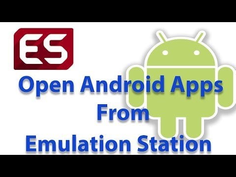 Add and Open Native Android Apps from Emulation Station ES-DE