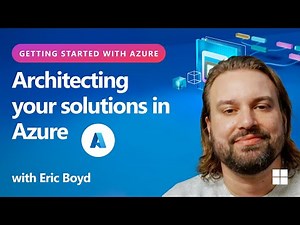 Architecting your solutions in Azure