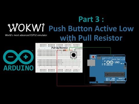 Arduino Tutorial Part 3 | Pushbutton Input (Active Low) with Pull-Up Resistor | Serial Monitor