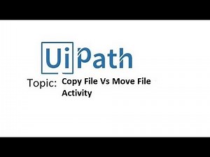 UiPath Tutorials For Beginners - Copy File Activity and Move File Activity