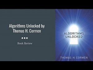 Algorithms Unlocked by Thomas H. Cormen | Book Review