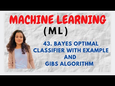 #43 Bayes Optimal Classifier with Example & Gibs Algorithm |ML|