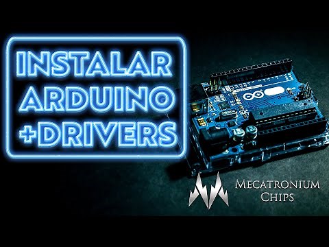 Cómo instalar Arduino en Windows 10 + Instalación de Drivers Genéricos