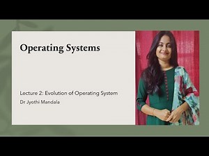Operating Systems: Lecture #2: Evolution of Operating System || Types of OS