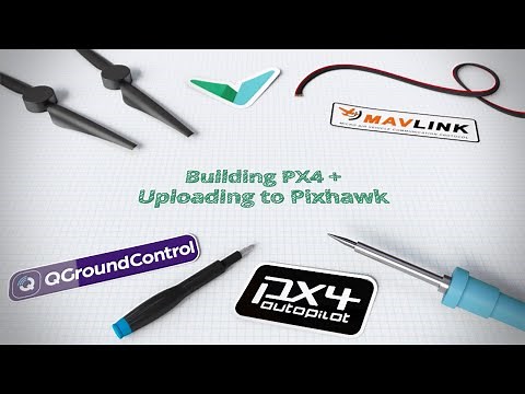 Building PX4 And Uploading to Pixhawk